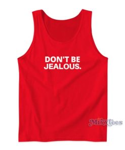 Dont Be Jealous Paris Hilton Tank Top for Unisex