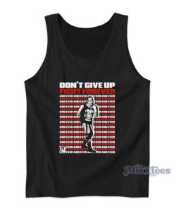 Don’t Give Up Fight Forever Terry Funk Tank Top