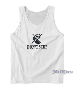 Don’t Step Tank Top For Unisex Don’t Step Tank Top For Unisex