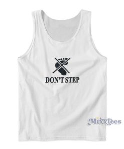 Don’t Step Tank Top For Unisex