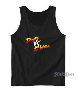 Drake vs Lil Wayne Street Fighter Tank Top Drake vs Lil Wayne Street Fighter Tank Top