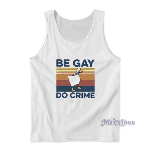 Duck Be Gay Do Crime Tank Top for Unisex