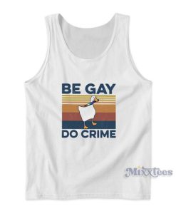 Duck Be Gay Do Crime Tank Top for Unisex