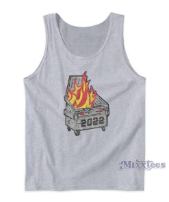 Dumpster Fire 2022 Tank Top For Unisex Dumpster Fire 2022 Tank Top For Unisex