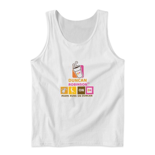 Duncan Robinson Miami Runs On Duncan Tank Top