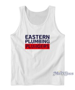 Eastern Plumbing Plungers Tank Top for Unisex Eastern Plumbing Plungers Tank Top for Unisex