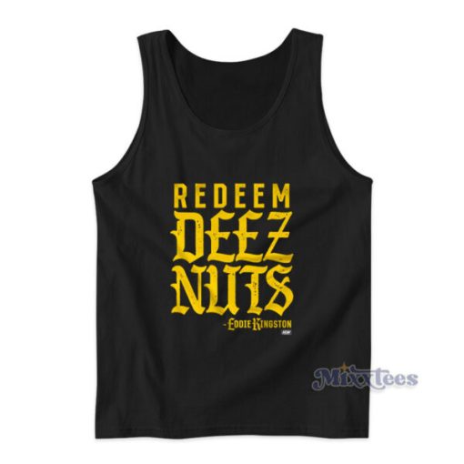 Eddie Kingston Redeem Deez Nuts Tank Top