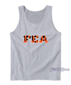 FEA Fuck Em All Cincinnati Bengals Tank Top