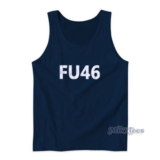 FU 46 Tank Top For Unisex