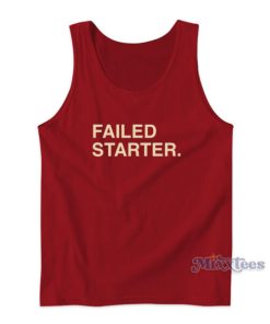 Failed Starter Andrew Chafin Tank Top