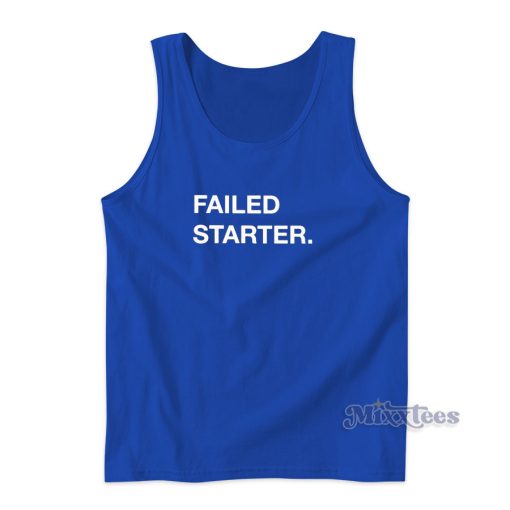 Failed Starter Tank Top for Unisex