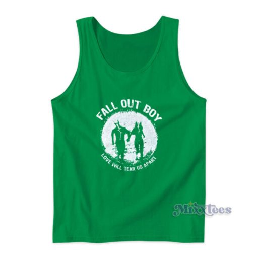 Fall Out Boy Love Will Tear Us Apart Tank Top