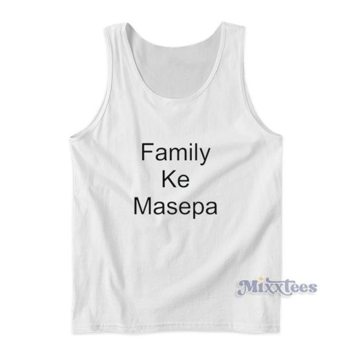 Family Ke Masepa Tank Top For Unisex