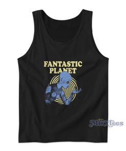 Fantastic Planet Tank Top For Unisex Fantastic Planet Tank Top For Unisex