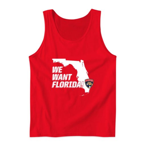 Florida Panthers We Want Florida Tank Top