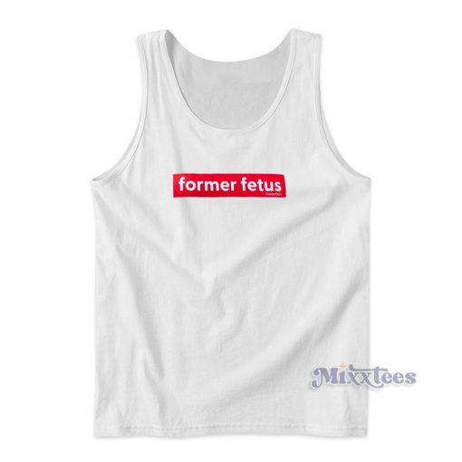 Former Fetus Tank Top for Unisex
