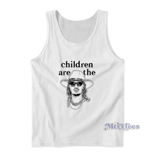 Freddie Gibbs Children Are The Future Tank Top For Unisex