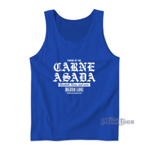 Friend Of The Carne Asada Tank Top