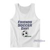 Friends Soccer Day Tank Top