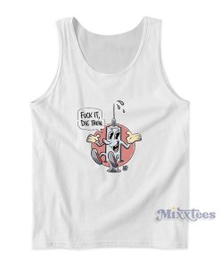 Fuck It Die Then Draymond Green Tank Top For Unisex