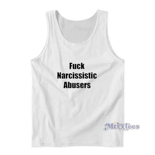 Fuck Narcissistic Abusers Tank Top For Unisex