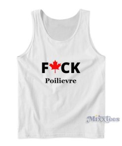 Fuck Poilievre Tank Top For Unisex