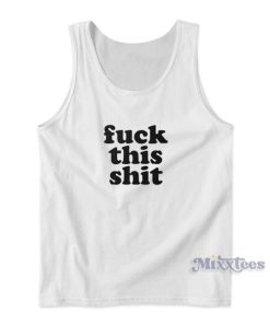 Fuck This Shit Tank Top for Unisex