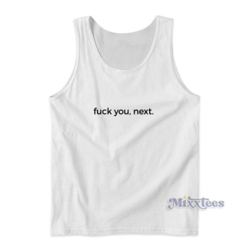 Fuck You Next Tank Top for Unisex