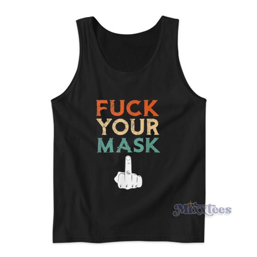 Fuck Your Mask Tank Top Cheap Custom