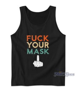 Fuck Your Mask Tank Top Cheap Custom