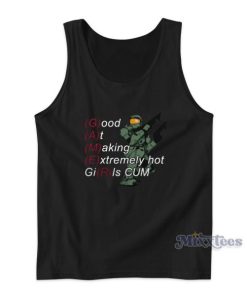 Gamer Good At Making Extremely Hot Girls Cum Tank Top