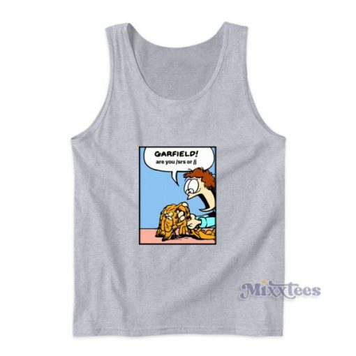 Garfield Are You Srs Or J Tank Top