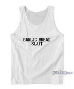 Garlic Bread Slut Tank Top