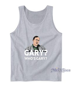 Gary Who’s Gary Tank Top For Unisex Gary Who’s Gary Tank Top For Unisex