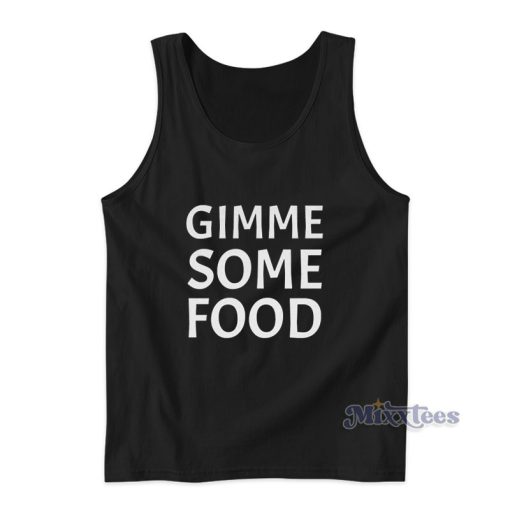 Gimme Some Food Tank Top