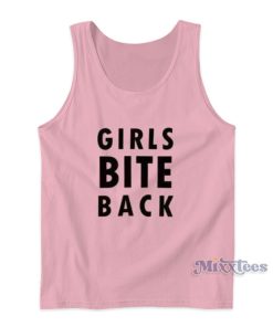 Girls Bite Back Tank Top For Unisex Girls Bite Back Tank Top For Unisex