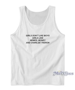 Girls Boys Like Money And Charlize Meme Tank Top Girls Boys Like Money And Charlize Meme Tank Top