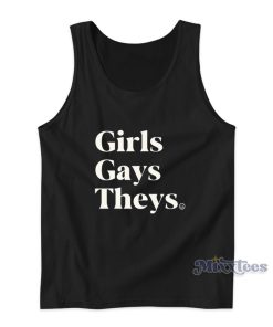 Girls Gays Theys Tank Top