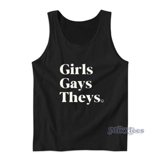 Girls Gays Theys Tank Top