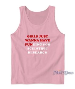 Girls Just Wanna Have Funding Tank Top for Unisex