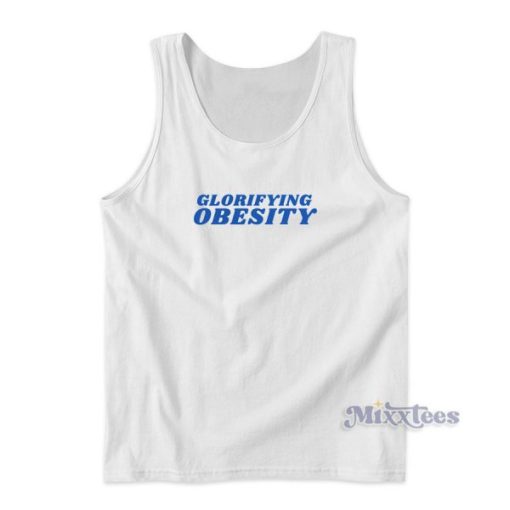 Glorifying Obesity Tank Top for Unisex