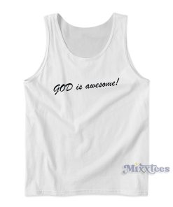 God Is Awesome Tank Top for Unisex God Is Awesome Tank Top for Unisex