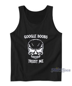 Google Boobs Skull Trust Me Tank Top Google Boobs Skull Trust Me Tank Top