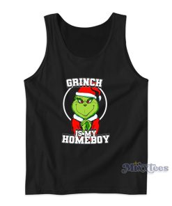 Grinch Is My Homeboy Tank Top For Unisex Grinch Is My Homeboy Tank Top For Unisex