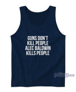Guns Don’t Kill People  Tank Top For Unisex