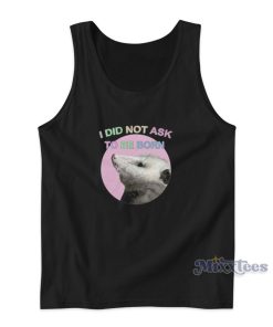 Hamster I didn’t Ask To Be Born Tank Top for Unisex