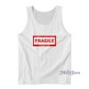 Handle With Care Fragile Thank You Tank Top for Unisex