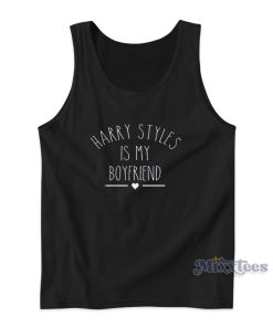 Harry Styles Is My Boyfriend Tank Top for Unisex