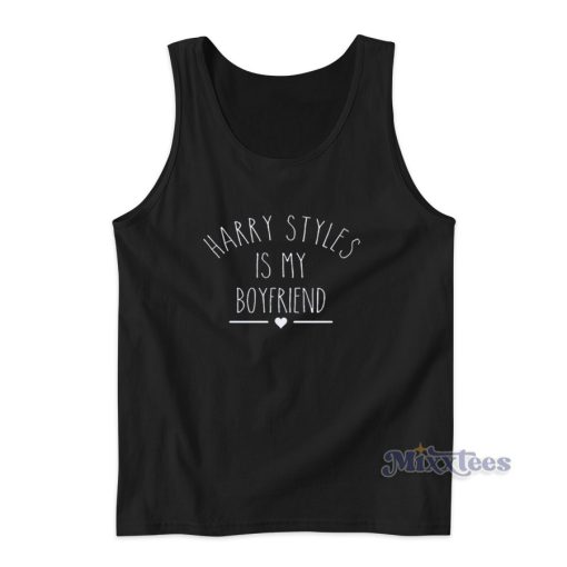 Harry Styles Is My Boyfriend Tank Top for Unisex