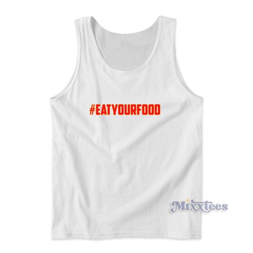 Hashtag Eat Your Food Tank Top for Unisex